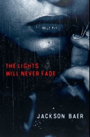 The Lights Will Never Fade: Premium Hardcover Edition null Book Cover