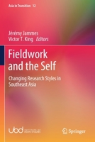 Fieldwork and the Self: Changing Research Styles in Southeast Asia 9811624372 Book Cover