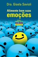 Alimente Bem as Suas Emoções 8515041073 Book Cover
