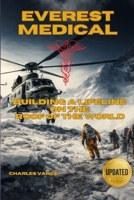Everest Medical: Building a Lifeline on the Roof of the World B0CSX82CJL Book Cover