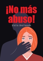 ¡No más abuso! (Spanish Edition) 1662498047 Book Cover
