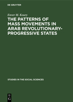 The Patterns of Mass Movements in Arab Revolutionary-Progressive States 9027912599 Book Cover