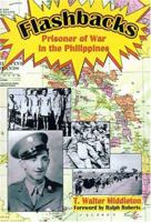 Flashbacks: Prisoner of War in the Philippines 1570900973 Book Cover