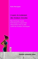L'avenir du traitement des douleurs dorsales: Neurobiologie, haute technologie et approches intégratives dans la lutte contre les douleurs chroniques (French Edition) 3691731171 Book Cover