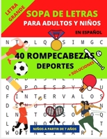 Sopa de Letras para Adultos y Niños: 40 Rompecabezas de Deportes / Sopa de Letras para Adultos y Niños a partir de 7 años / Letra Grande / Con ... x 27,9 cm / (Spanish Edition) / Tapa Blanda B08PX93Z2N Book Cover