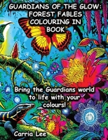 GOTG: Forest Fables: Colouring In Book - Vol 1 1763848213 Book Cover