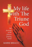 My Life with the Triune God 1499098170 Book Cover