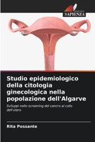 Studio epidemiologico della citologia ginecologica nella popolazione dell'Algarve (Italian Edition) 6208179955 Book Cover