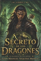 EL SECRETO DE LOS DRAGONES: La Alianza de las Razas B0CFCRV3ZK Book Cover