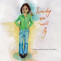 Someday you will fly 1499696841 Book Cover