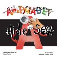 Alphabet Hide and Seek (8x8 format) B0GYBHKYW2 Book Cover