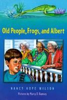 Old People, Frogs, and Albert 0374456151 Book Cover