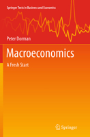 Macroeconomics: A Fresh Start (Springer Texts in Business and Economics) 3662522489 Book Cover