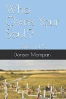 Who Owns Your Soul?: Series Vol. 5 1727334035 Book Cover