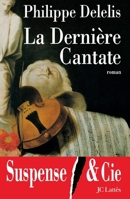 La Dernière Cantate 2709618087 Book Cover