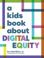 A Kids Book About Digital Equity B0CR71VWC2 Book Cover