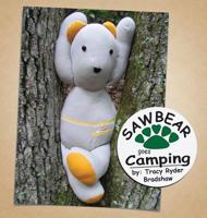 Sawbear goes Camping 1946790028 Book Cover