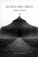 El Eco del Circo (Spanish Edition) B0H17DVD44 Book Cover