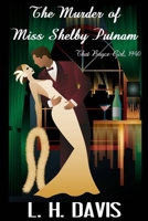 The Murder of Miss Shelby Putnam : That Boyce Girl 1940 1712507699 Book Cover
