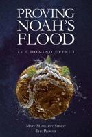 Proving Noah's Flood: The Domino Effect 1684565014 Book Cover