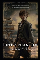 Peter Phantom: And the Curse of Nightmare Islands B0CPSMBY3W Book Cover