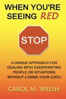 When You're Seeing Red STOP 0741402823 Book Cover