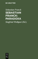 Sebastian Franck: Paradoxa 3050026081 Book Cover
