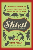 Shtetl: The Life and Death of a Small Town and the World of Polish Jews 0395924871 Book Cover