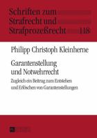 Garantenstellung Und Notwehrrecht: Zugleich Ein Beitrag Zum Entstehen Und Erloeschen Von Garantenstellungen 3631648448 Book Cover