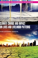 Climate Change and Impact on Lives and Livelihood Patterns 9350561506 Book Cover