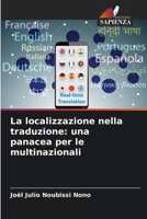 La localizzazione nella traduzione: una panacea per le multinazionali (Italian Edition) 6209840280 Book Cover