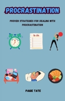 PROCRASTINATION: PROVEN STRATEGIES FOR DEALING WITH PROCRASTINATION B0CGG7NKPC Book Cover