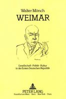 Weimar: Gesellschaft-Politik-Kultur in Der Ersten Deutschen Republik 3820499393 Book Cover