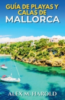 Guía de playas y calas de Mallorca: Dónde bañarse, alojarse, comer y planificar días de costa sencillos en la isla (Spanish Edition) B0HB5XSM3N Book Cover