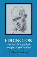 Eddington: The Most Distinguished Astrophysicist of his Time 0521122422 Book Cover