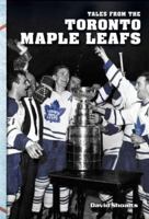 Tales from the Toronto Maple Leafs (Tales) 1582618879 Book Cover