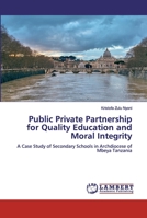 Public Private Partnership for Quality Education and Moral Integrity 6200313776 Book Cover