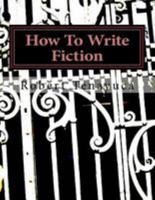 How to Write Fiction 1512017590 Book Cover