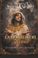 LA MONEDA DEL SÁTIRO: LA SOMBRA DEL BURLÓN I (Spanish Edition) B0GQXR17D3 Book Cover