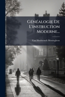 Généalogie De L'instruction Moderne... 127992411X Book Cover