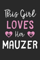 This Girl Loves Her Mauzer: Lined Journal, 120 Pages, 6 x 9, Funny Mauzer Gift Idea, Black Matte Finish (This Girl Loves Her Mauzer Journal) 1673609619 Book Cover
