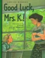 Good Luck Mrs K 0689821476 Book Cover