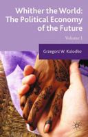 Whither the World: The Political Economy of the Future: Volume 1 1137465735 Book Cover