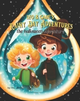 Leo & Gabe's Rainy Day Adventures: The Halloween Adventure B0C5P9M3K9 Book Cover