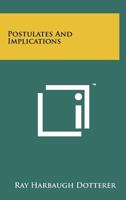 Postulates and Implications 1258183234 Book Cover