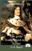 Der große Kurfürst und seine Kinder, 3.-4. Band 3863825497 Book Cover