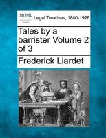 Tales by a barrister Volume 2 of 3 1240023294 Book Cover