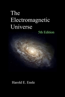 The Electromagnetic Universe 5th Edition B099THQ71F Book Cover