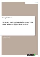 Steuerrechtliche Gleichbehandlung von Ehen und Lebenspartnerschaften 3668878900 Book Cover
