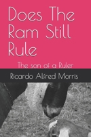 Does The Ram Still Rule: The son of a Ruler 8424974972 Book Cover